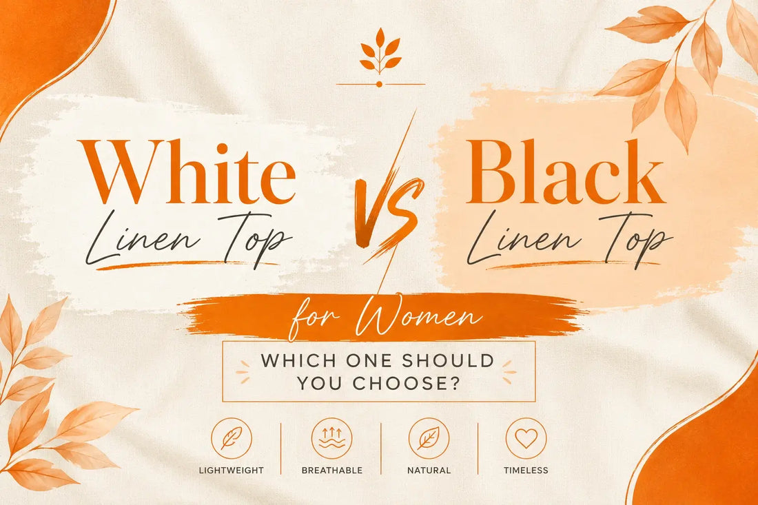 White Linen Top vs Black Linen Top for Women: Which One Should You Choose?